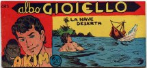 AKIM il figlio della jungla - albo Gioiello - Seconda Serie - Anno 1961  n.485 - La nave deserta